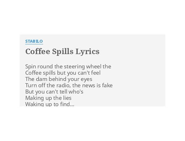 Coffee Spills en Lyrics [Stabilo]