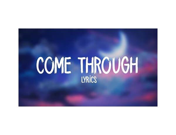 Come Through en Lyrics [Jonas Blue, Kaskade & Olivia Noelle]