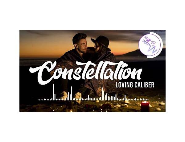 Constellation en Lyrics [Loving Caliber]