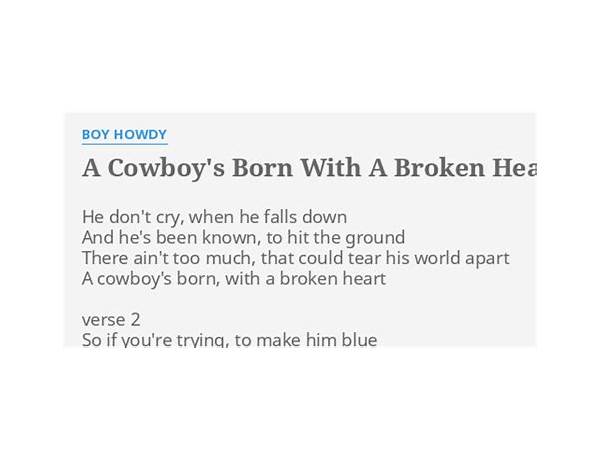 Cowboy\'s Born With A Broken Heart en Lyrics [Boy Howdy]