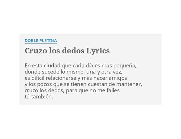 Cruzo Los Dedos es Lyrics [Doble Pletina]