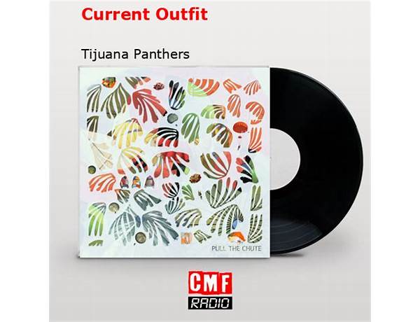 Current Outfit en Lyrics [Tijuana Panthers]