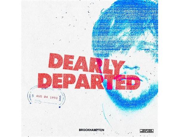 DEARLY DEPARTED en Lyrics [BROCKHAMPTON]