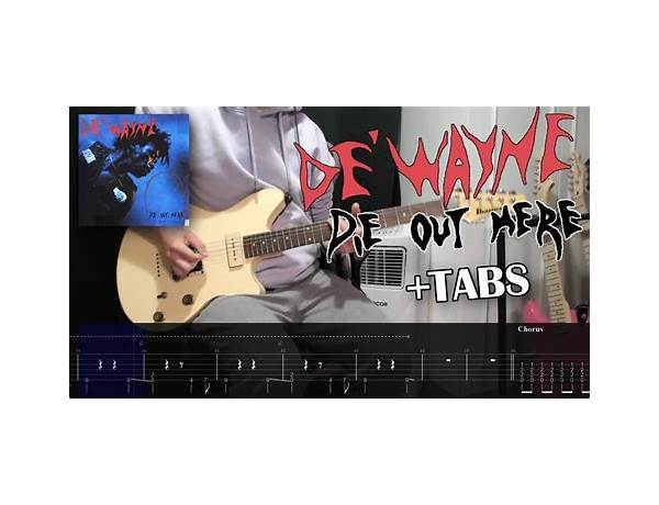 DIE OUT HERE en Lyrics [DE\'WAYNE]