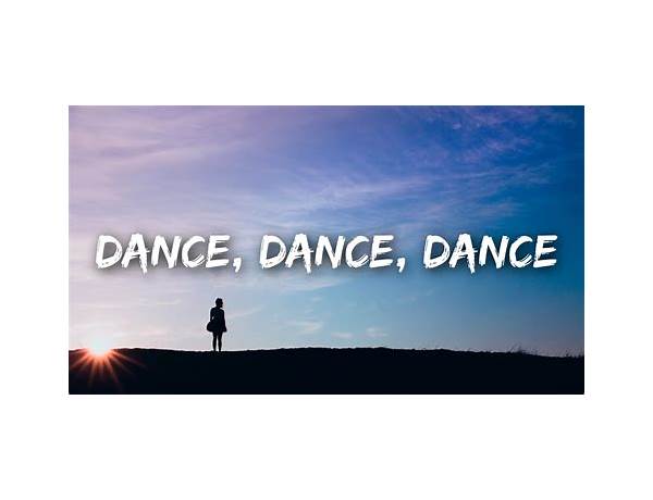 Dance, Dance, Dance en Lyrics [Johnathan Pushkar]