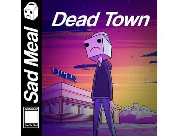 Dead Town en Lyrics [Sad Meal]