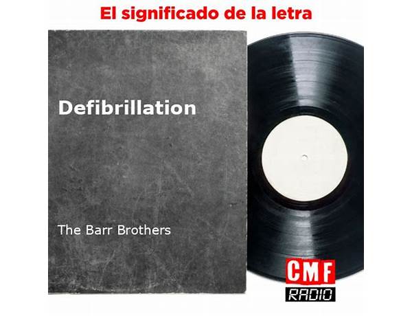 Defibrillation en Lyrics [The Barr Brothers]