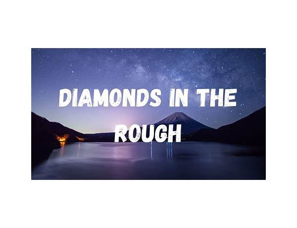 Diamond In The Rough en Lyrics [Ross T]