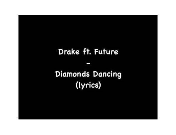 Diamonds Dancing tr Lyrics [Drake & Future]