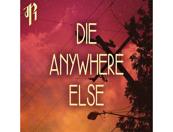 Die Anywhere Else en Lyrics [RichaadEB]