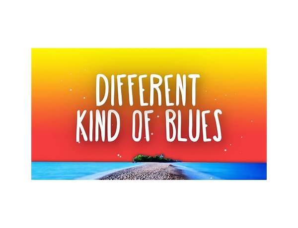 Different Kind Of Blues en Lyrics [IAMJJ]