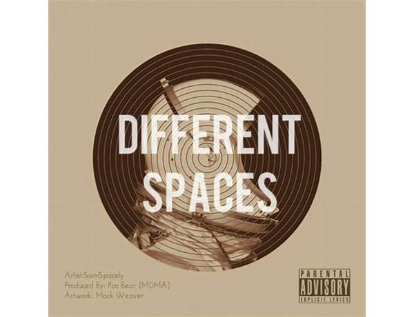 Different Spaces en Lyrics [SamSpacely]