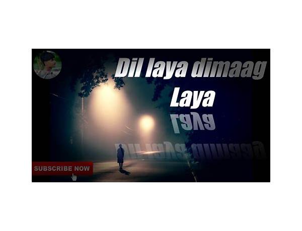 Dil Laya Dimaag Laya et Lyrics [Stebin Ben]