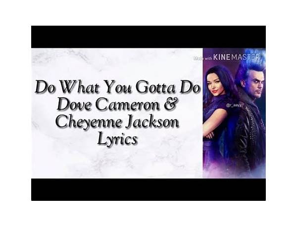 Do What You Gotta Do en Lyrics [Dove Cameron & Cheyenne Jackson]