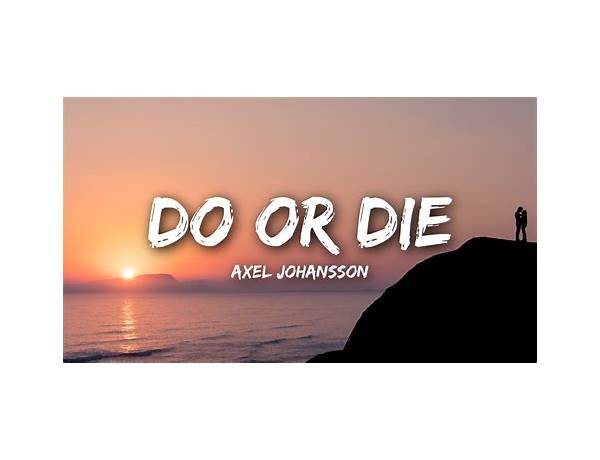 Do or Die en Lyrics [Insolence]