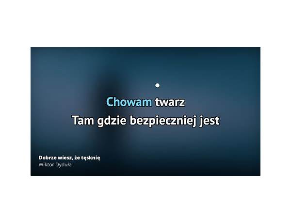 Dobrze Wiesz, Że Tęsknię pl Lyrics [Wiktor Dyduła]