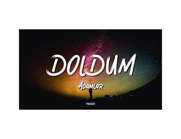 Doldum tr Lyrics [Adamlar]