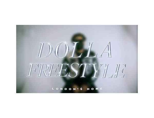 Dolla Freestyle en Lyrics [London\'š Home]