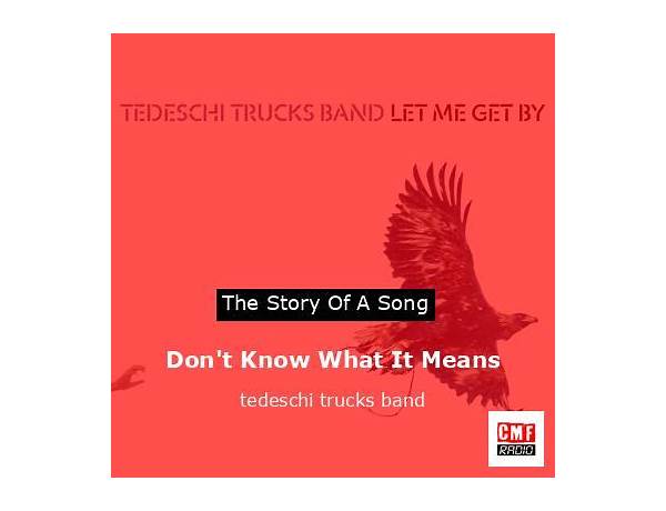 Don\'t Know What It Means en Lyrics [Tedeschi Trucks Band]