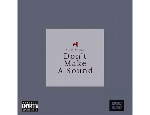Don\'t Make A Sound en Lyrics [Kaytrills Mewsique]