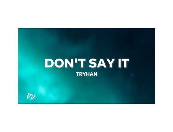 Don\'t Say it en Lyrics [Wyvern Lingo]