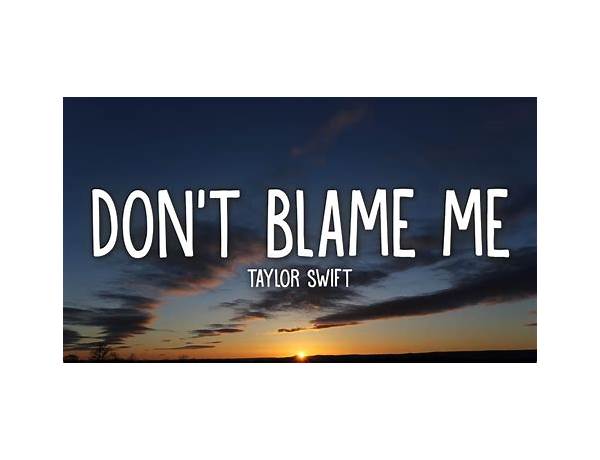 Don\'t blame me en Lyrics [YOUNG DIAMOND]