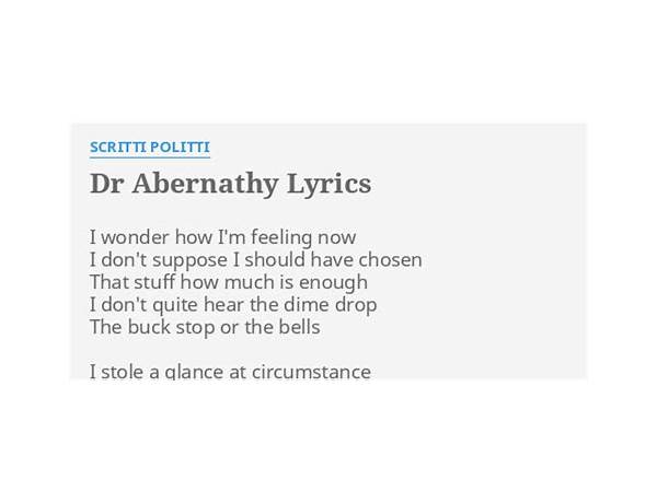 Dr. Abernathy en Lyrics [Scritti Politti]