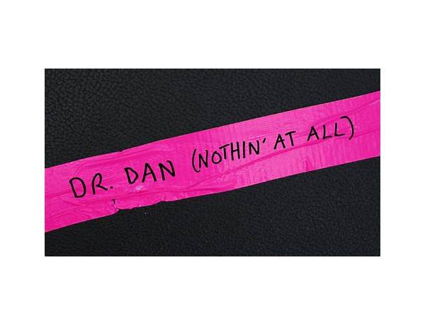 Dr. Dan en Lyrics [The Real Zebos]