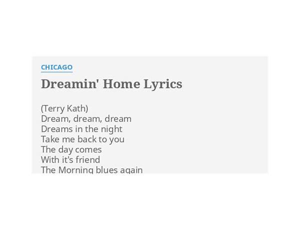 Dreamin\' Home en Lyrics [Chicago]