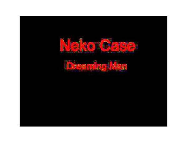 Dreaming Man en Lyrics [Neko Case]