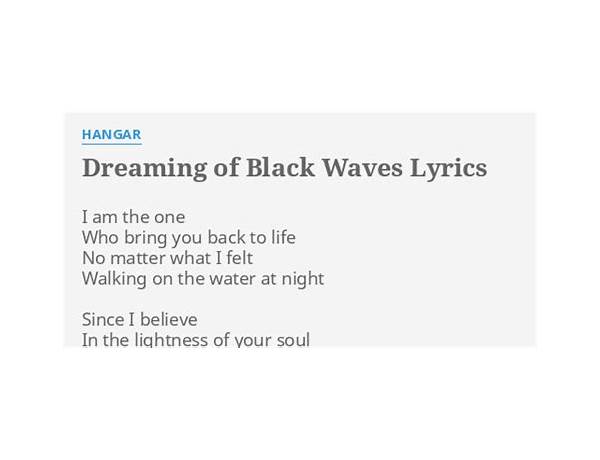 Dreaming of Black Waves en Lyrics [Hangar]