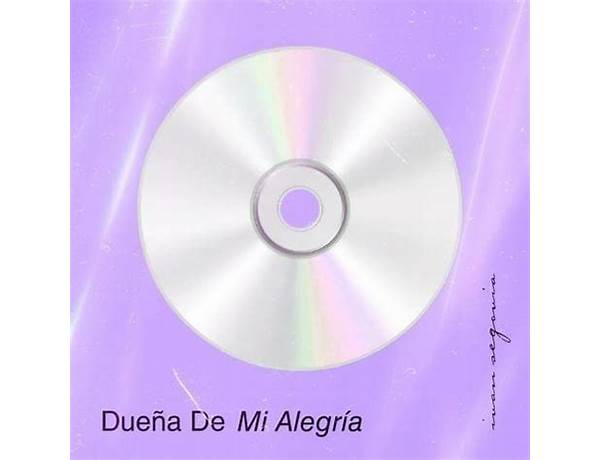 Dueña De Mi Alegría es Lyrics [​ivAn segoviA]