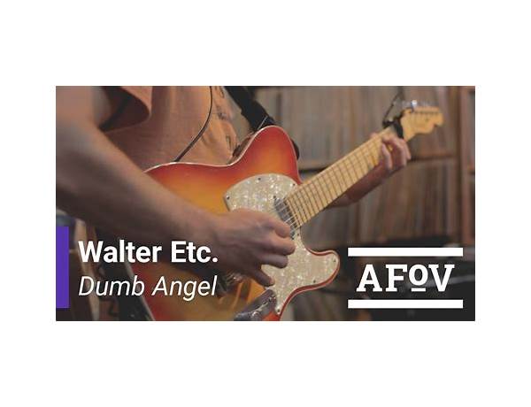 Dumb Angel en Lyrics [Walter Etc.]