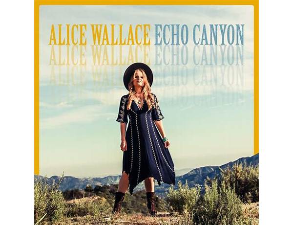 Echo Canyon en Lyrics [Alice Wallace]