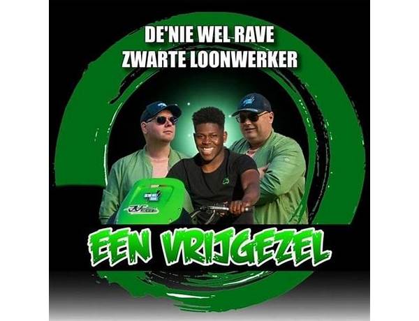 Een Vrijgezel nl Lyrics [De\'nie wel Rave en Zwarte Loonwerker]