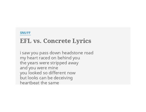 Efl Vs. Concrete en Lyrics [Snuff]