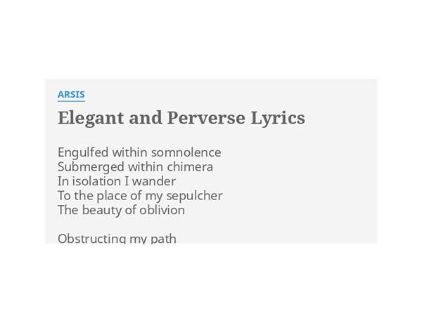 Elegant and Perverse en Lyrics [Arsis]