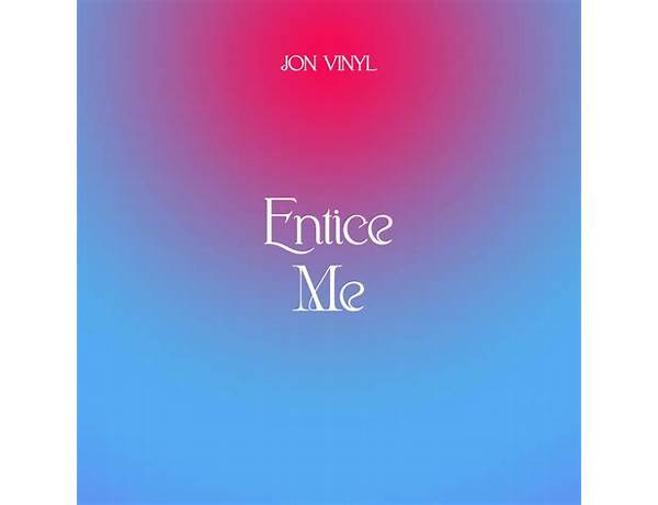 Entice me en Lyrics [Robo]