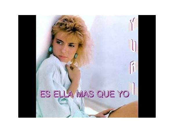 Es Ella Más Que Yo es Lyrics [Yuri (MX)]