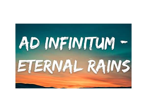 Eternal Rains en Lyrics [Ad Infinitum (CHE)]