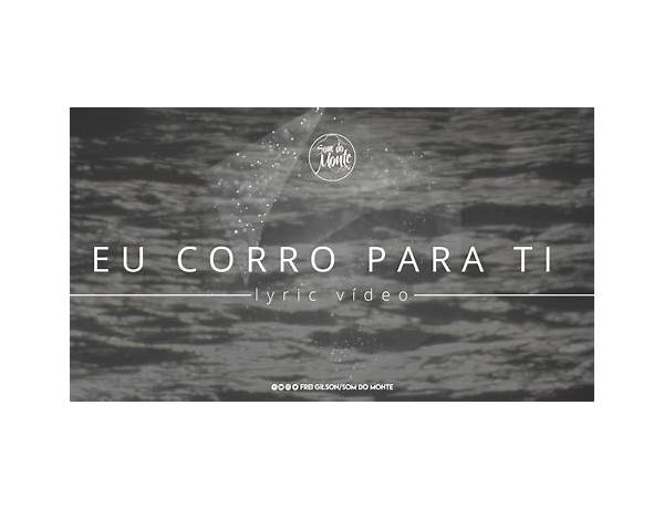 Eu corro para Ti pt Lyrics [Paulo Cesar Baruk]