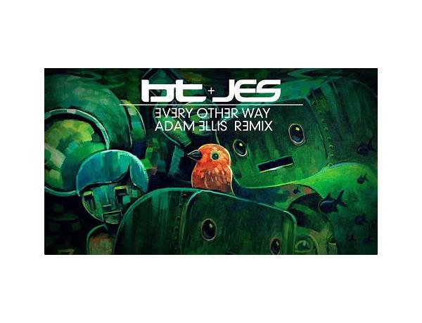 Every Other Way (Kearley Mix vs. Hammock Re-Interpretation) Is A Remix Of: Every Other Way By BT (Ft. JES), musical term