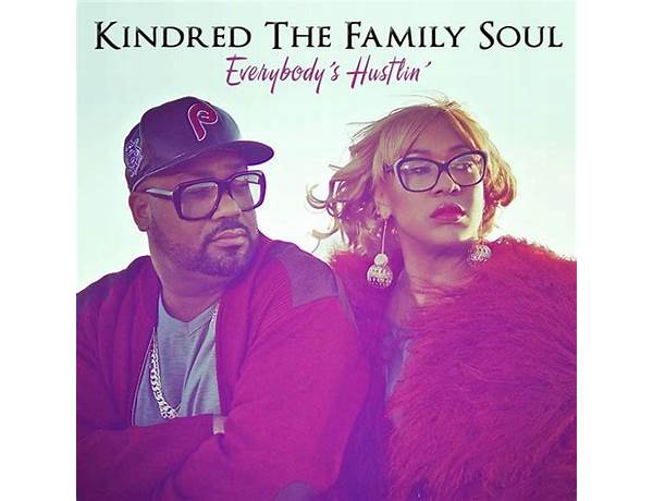 Everybody\'s Hustling en Lyrics [Kindred The Family Soul]