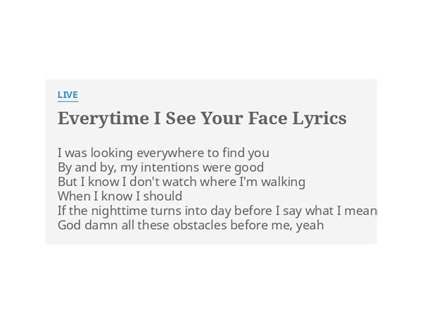 Everytime I See Your Face en Lyrics [LIVE]