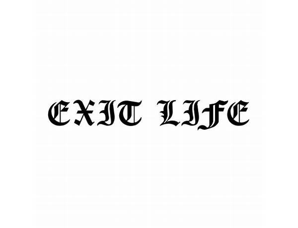 Exit Life it Lyrics [Liltagliagole]