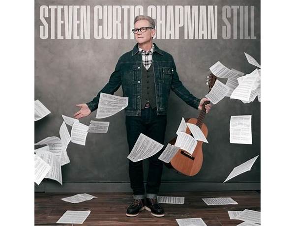 Fan Favorite – Steven Curtis Chapman –  Still