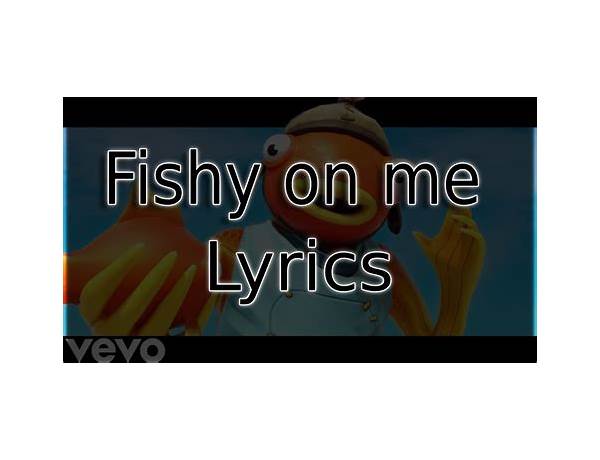 Fishy en Lyrics [Neal Fox]