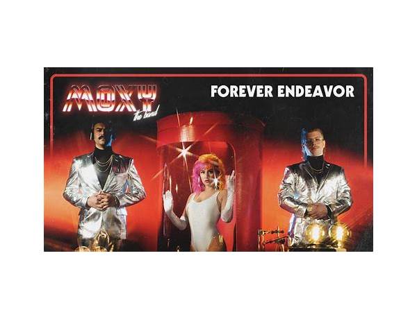 Forever Endeavor en Lyrics [Moxy The Band]