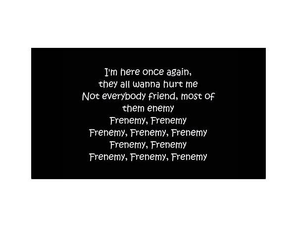 Frenemy en Lyrics [Joe Padre]