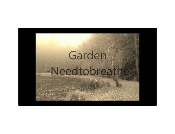 Garden en Lyrics [NEEDTOBREATHE]